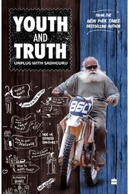 Youth and Truth: Unplug with Sadhguru Unplug with Sadhguru