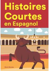 Histoires Courtes en Apprendre l'Espagnol