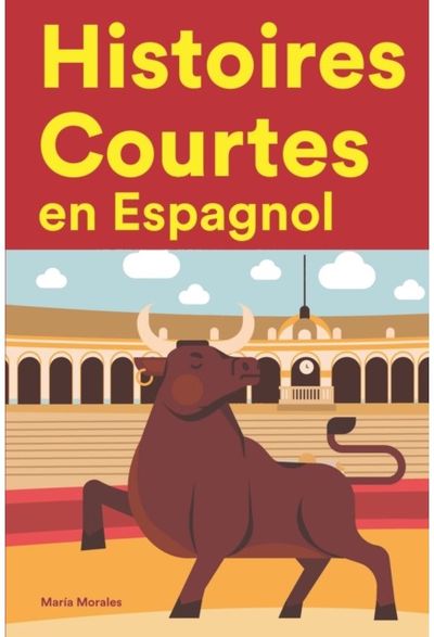 Histoires Courtes en Apprendre l'Espagnol