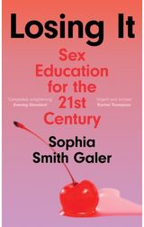 Losing It Sex Education for