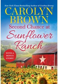 Second Chance at Sunflower Ranch: Includes a Bonus Novella Includes a Bonus Novella