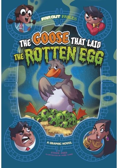 Goose that Laid the A Graphic Novel