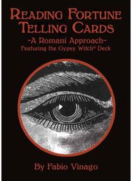 Reading Fortune Telling Cards: A Romani Approach Featuring the Gypsy Witch Deck A Romani Approach Featuring the Gypsy Witch Deck