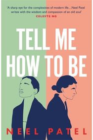 Tell Me How to Be: A beautifully moving story of family and first love A beautifully moving story of family and first love