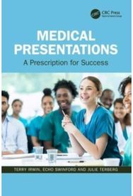Medical Presentations: A Prescription for Success A Prescription for Success