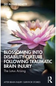 Blossoming Into Disability Culture Following Traumatic Brain Injury: The Lotus Arising