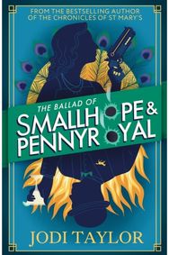 Ballad of Smallhope and Pennyroyal: Meet your new favourite partners-in-crime in the most hilarious time-travel caper of the year favourite partners-in-crime in the most hilarious time-travel caper of the year