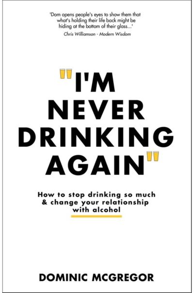 Im Never Drinking How to Stop Drinking