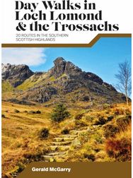 Day Walks in Loch Lomond & the Trossachs: 20 routes in the southern Scottish Highlands southern Scottish Highlands