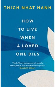 How To Live When A Loved One Dies