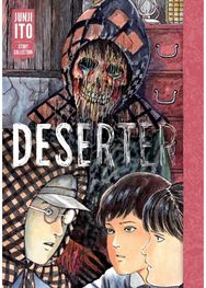 Deserter: Junji Ito Story Collection: Junji Ito Story Collection