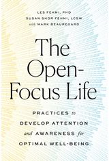 Open-Focus Life Practices to Develop