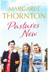 Pastures New: An enthralling 1960s family saga of marriage and motherhood An enthralling 1960s family saga of marriage and motherhood