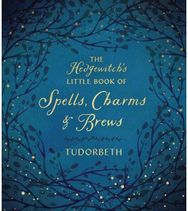 Hedgewitchs Little Book of Spells, Charms and Brews