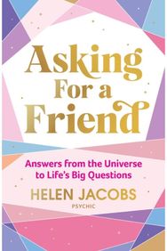 Asking For A Friend: Answers From The Universe To Life’s Big Questions