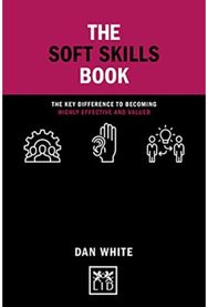 Soft Skills Book: The key difference to becoming highly effective and valued The key difference to becoming highly effective and valued