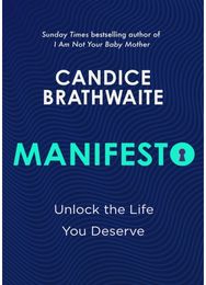 Manifesto: Unlock the life you deserve and find contentment in your everyday Unlock the life you deserve and find contentment in your everyday
