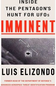 Imminent: Inside the Pentagon's Hunt for UFOs Inside the Pentagon's Hunt for UFOs