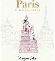 Paris: Through a Fashion Eye: Special Edition Through a Fashion Eye