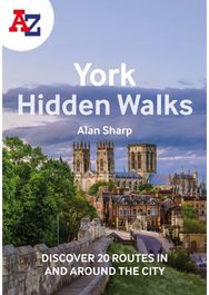 -Z York Hidden Walks: Discover 20 Routes in and Around the City Discover 20 Routes in and Around the City