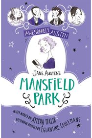 Awesomely Austen - Illustrated and Retold: Jane Austens Mansfield Park