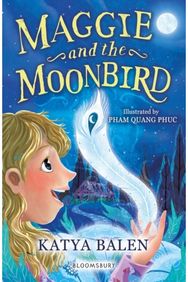 Maggie and the Moonbird: A Bloomsbury Reader: Dark Blue Book Band Dark Blue Book Band