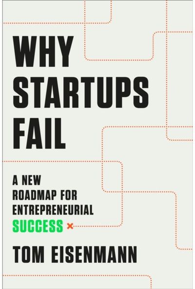 Why Startups Fail A New Roadmap for