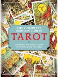 Complete Beginners Guide to Tarot