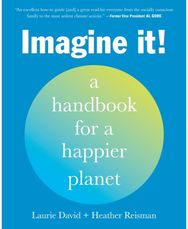 Imagine It!: A Handbook for a Happier Planet A Handbook for a Happier Planet