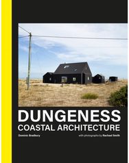 Dungeness: Coastal Architecture Coastal Architecture
