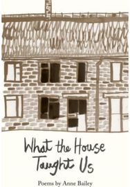 What The House Taught Us: Poems