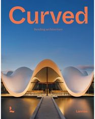 Curved: Bending Architecture Bending Architecture