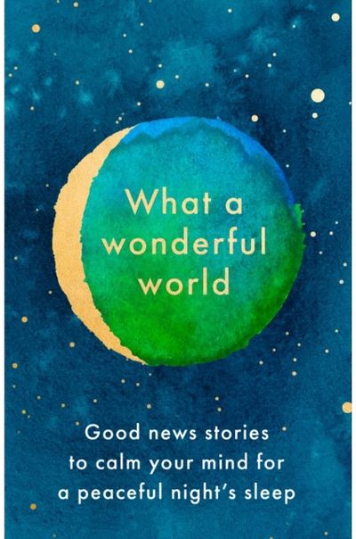 What a Wonderful Good News Stories to