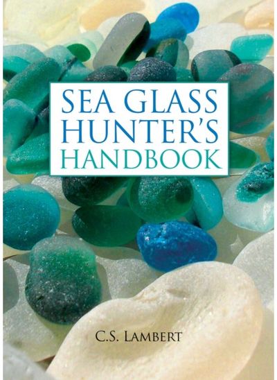 Sea Glass Hunters Handbook