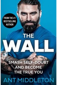 Wall: Smash Self-Doubt and Become the True You Smash Self-Doubt and Become the True You