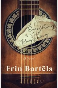 Everything Is Just Beginning – A Novel