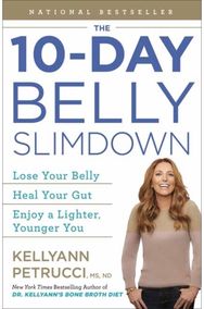 10-Day Belly Slimdown: Lose Your Belly, Heal Your Gut, Enjoy a Lighter, Younger You Heal Your Gut, Enjoy a Lighter, Younger You