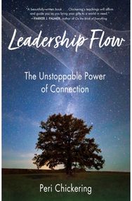 Leadership Flow: The Unstoppable Power of Connection The Unstoppable Power of Connection