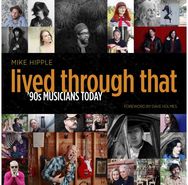 Lived Through That: '90s Musicians Today '90s Musicians Today