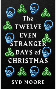 Twelve Even Stranger Days of Christmas