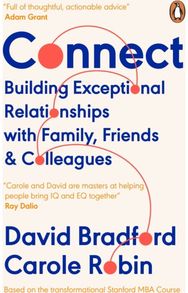 Connect: Building Exceptional Relationships with Family, Friends and Colleagues Building Exceptional Relationships with Family, Friends and Colleagues
