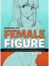 Drawing the Female A Guide for Manga,
