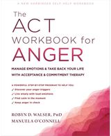 The ACT Workbook for Manage Emotions and