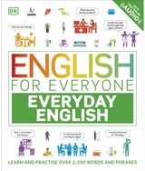 English for Everyone Everyday English Learn and Practise Over 2,500 Words and Phrases