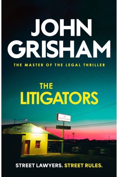 Litigators The compelling crime thriller from the number 1 Sunday Times bestselling author