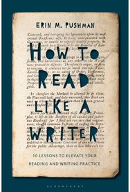 How to Read Like a Writer: 10 Lessons to Elevate Your Reading and Writing Practice Elevate Your Reading and Writing Practice