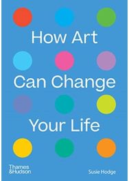 How Art Can Change Your Life