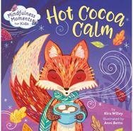 Mindfulness Moments for Kids: Hot Cocoa Calm