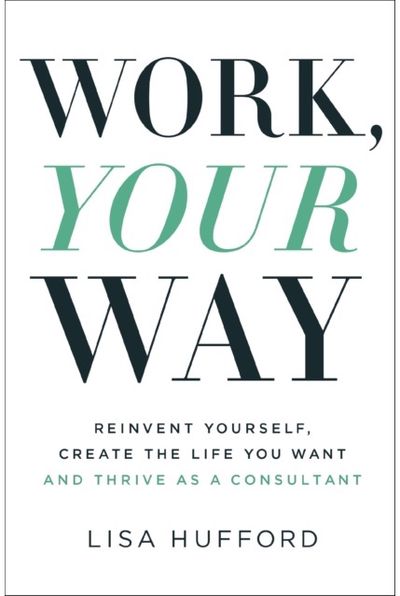 Work, Your Way Reinvent Yourself,