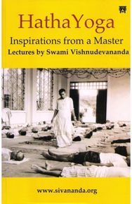 Hatha Yoga: Inspirations from a Master Inspirations from a Master
